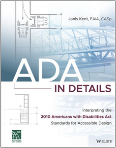 Book: ADA in Details: Interpreting the 2010 Americans with Disabilities Act Standards for Accessible Design